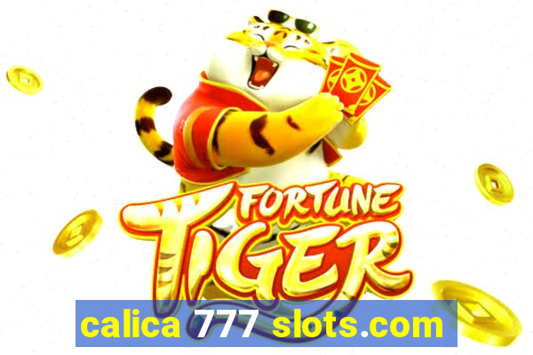 calica 777 slots.com